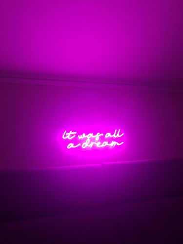 Customer photo review of 'It Was All a Dream' Neon Sign