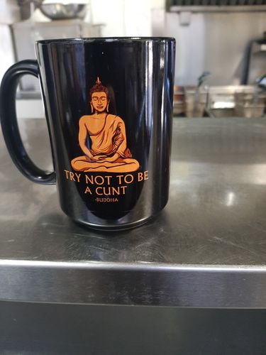 Customer photo review of Buddha Cunt Black Mug 15oz (2-sided)