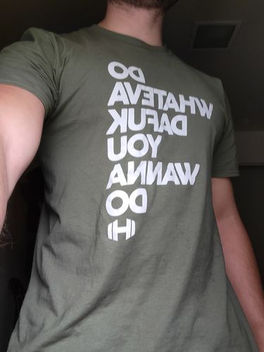 Customer photo review of Do Whateva Dafuk You Wanna Do Mens Apparel