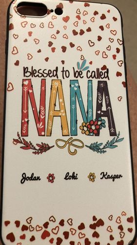 Customer photo review of Personalized Custom "Blessed to be called Nana" Mommy, Nana, Grandma, Auntie Phone Case 24hl100