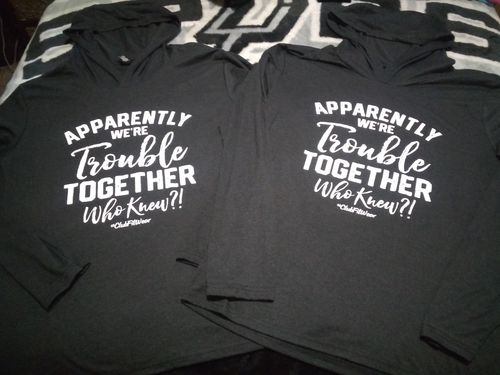Customer photo review of Apparently we're Trouble Together Who Knew?! - Unisex Hooded Pullover