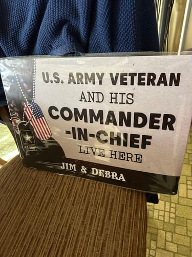 Customer photo review of Veteran and his commander-in-cheif - Gift for a Veteran - Personalised Custom Metal Sign