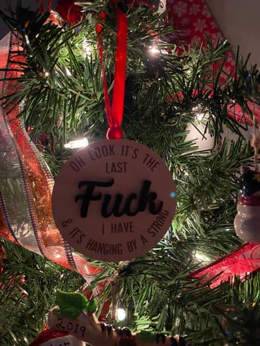 Customer photo review of It's My Last Fuck | Wood Ornament