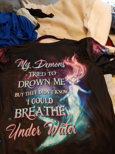 Customer photo review of MY DEMONS TRIED TO DROWN ME MERMAID ALL OVER PRINT - YHHG0609221