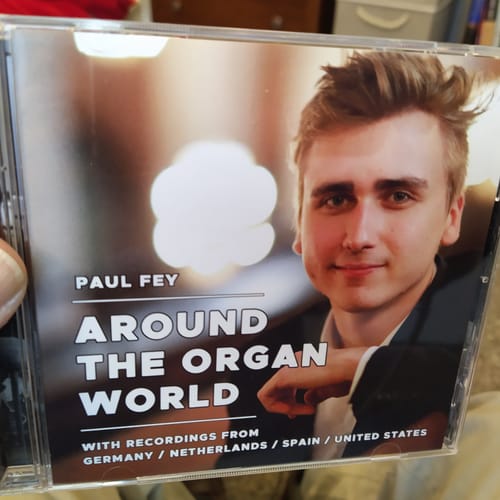 Customer photo review of Organ Debut CD: 'Around the Organ World' - Paul Fey