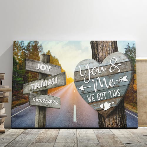 Customer photo review of Personalized Canvas Prints, Custom Name, And Date Sign Family Street Sign, Gifts For Couples, Anniversary Gifts You And Me We Got This Dem Canvas