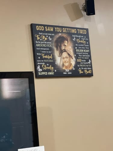 Customer photo review of Memorial Canvas Prints - Personalized Canvas Prints - God Saw You are Getting Tired
