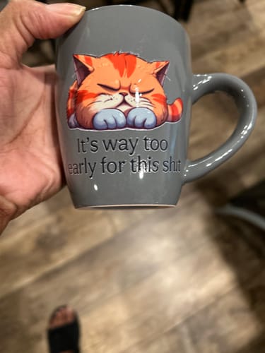 Loretta C. review of (Cat) Way Too Early -UV DTF Cup Decal image 1 out of 1
