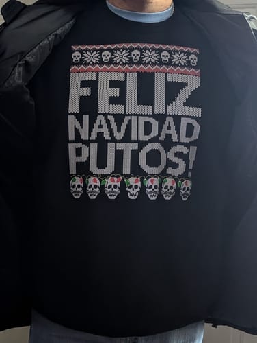 Customer photo review of Feliz Navidad Putos OG Navidad Sweatshirt