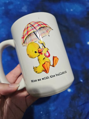 Customer photo review of Miss Me With The Bullshit 15 oz Mug