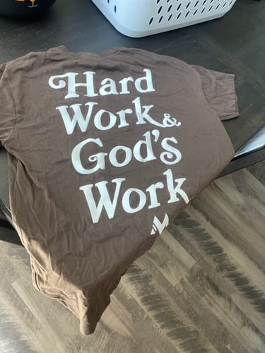 Customer photo review of 'HARD WORK & GOD'S WORK' TEE - COFFEE