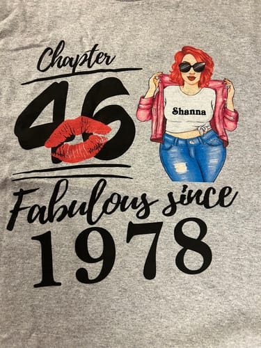 Customer photo review of Chapter 46, Fabulous Since 1978 46th Birthday Unique T Shirt For Woman, Custom Birthday Shirt, Her Gifts For 46 Years Old , Turning 46 Birthday Cotton Shirt - HCT