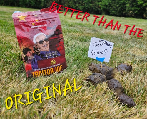 Customer photo review of Traitor Joe - Politically Incorrect