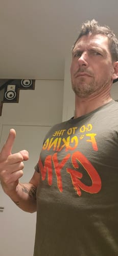 Customer photo review of Go To The F*cking Gym T-Shirt