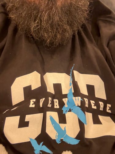 Customer photo review of God Is Everywhere T-Shirt