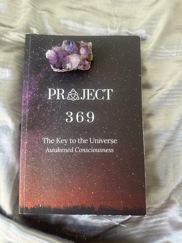 Customer photo review of Project 369 - The Key to the Universe : Awakened Consciousness - Paperback