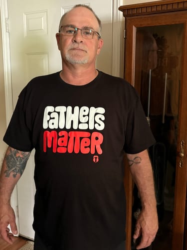 Customer photo review of Fathers Matter 2.0 T-Shirt
