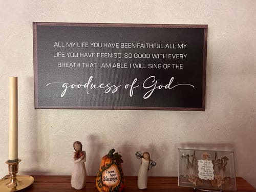 Customer photo review of Goodness Of God Faith Sign II
