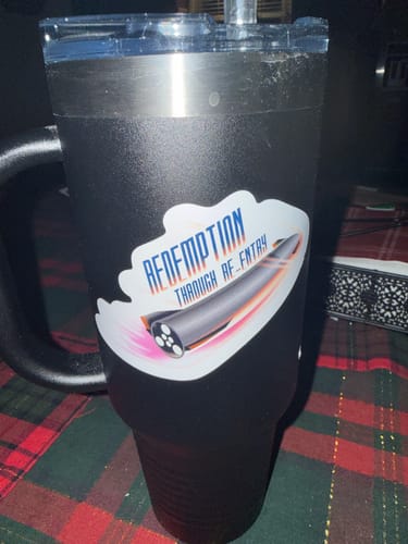Customer's Reentry Redemption sticker applied to the side of a large, black tumbler.