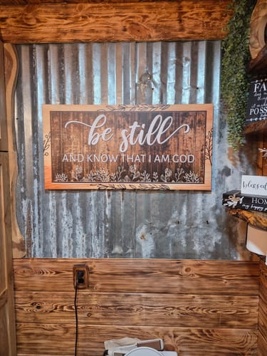 Customer photo review of Be Still & Know I am God - Christian Signs for Home