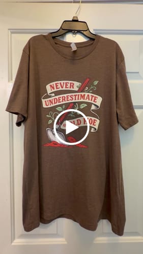 Customer video review of Never Underestimate an Old Hoe T-Shirt