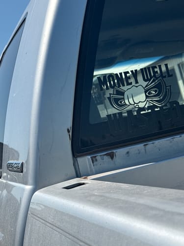 Customer photo review of MONEY WELL WASTED 2.0 DECAL