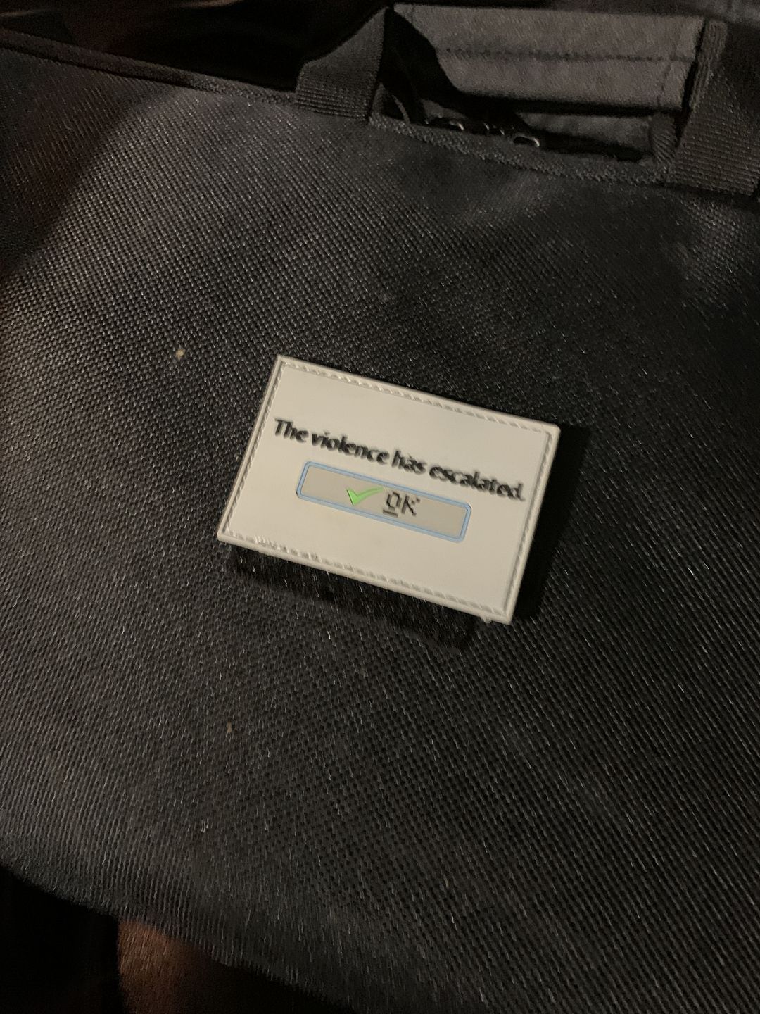 Customer photo review of The Violence Has Escalated Morale Patch