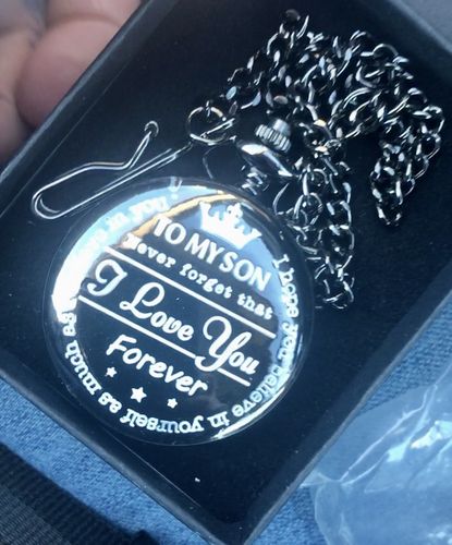 Customer photo review of To My Son Never Forget That I Love You Pocket Watch