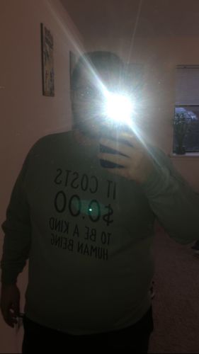 Customer photo review of It Costs $0.00 To Be A Kind Human Being -- Sweatshirt