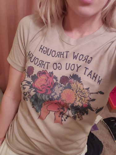 Customer photo review of Grow Through What You Go Through (Flower Pot) -- T-Shirt