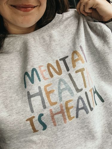 Customer photo review of Mental Health Is Health -- Sweatshirt