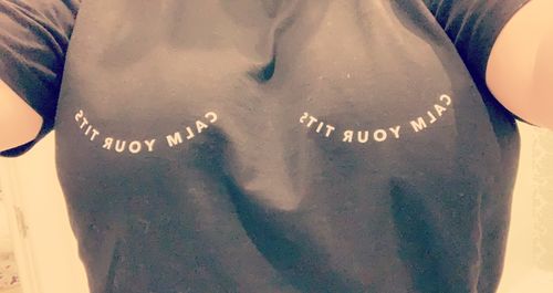 Customer photo review of Calm Your Tits Shirt