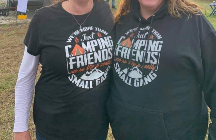 Customer photo review of Funny "We're More Than Just Camping Friends - We're Like A Really Small Gang" - Shirts and Hoodies