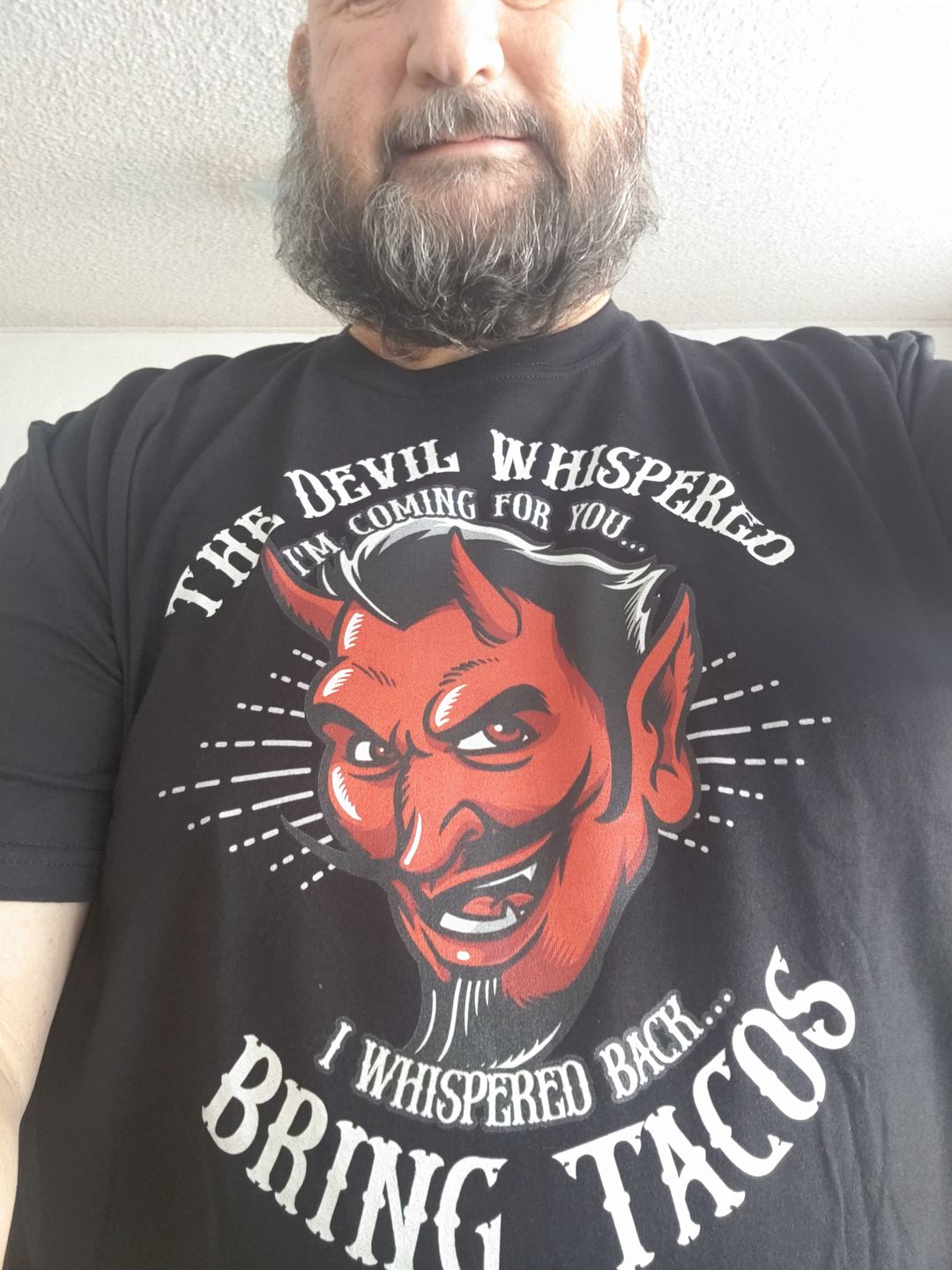 Customer photo review of The Devil Whispered...Bring Tacos OG T-Shirt