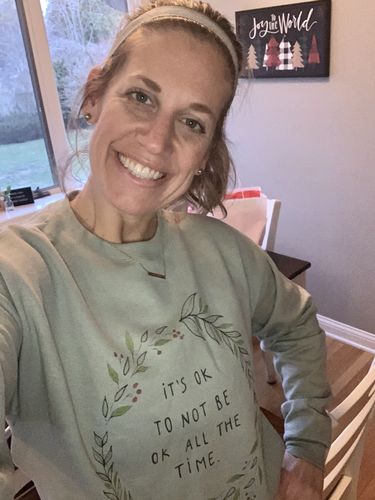 Customer photo review of It's OK To Not Be OK All The Time -- Sweatshirt