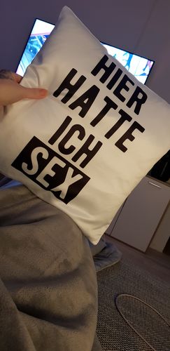 Customer photo review of Hier hatte ich Sex Kissen  - Kopfkissen 40x40cm