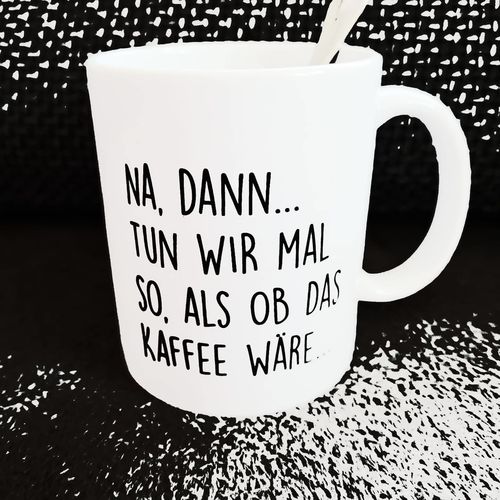 Customer photo review of Na, dann... - Tasse