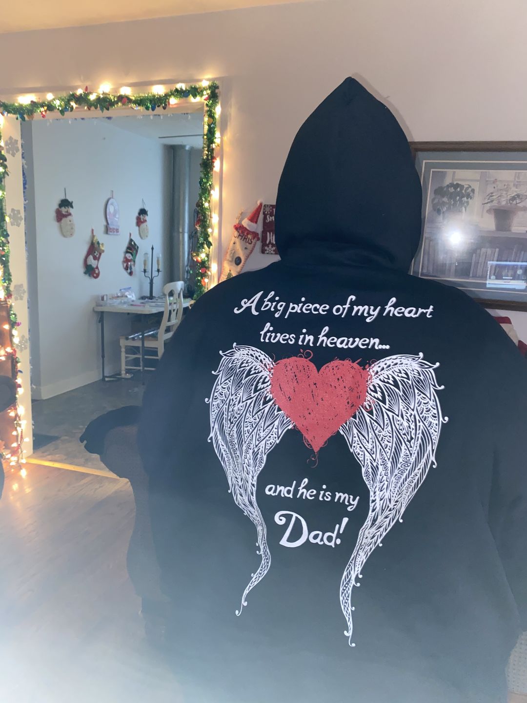 Customer photo review of Dad - A Big Piece of my Heart Hoodie