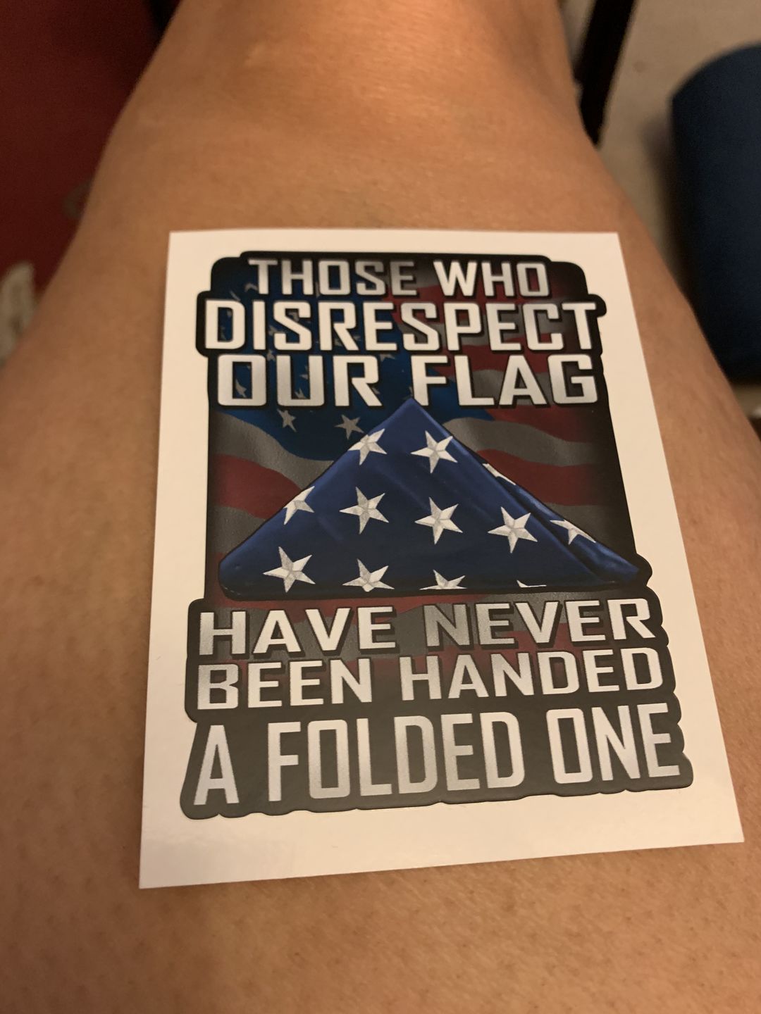 Customer photo review of Those Who Disrespect Our Flag Have Never Been Handed A Folded One 4" Decal