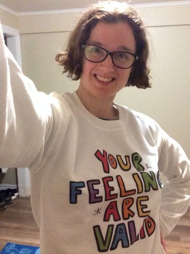 Customer photo review of Your Feelings Are Valid -- Sweatshirt
