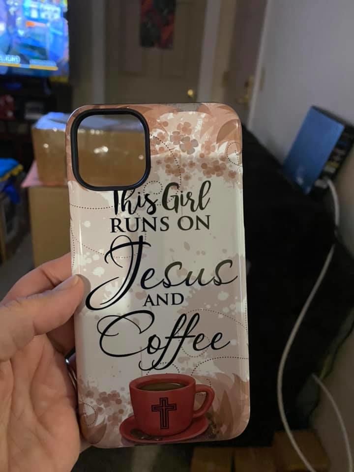 Customer photo review of This girl runs on Jesus and coffee phone case | Christian phone cases