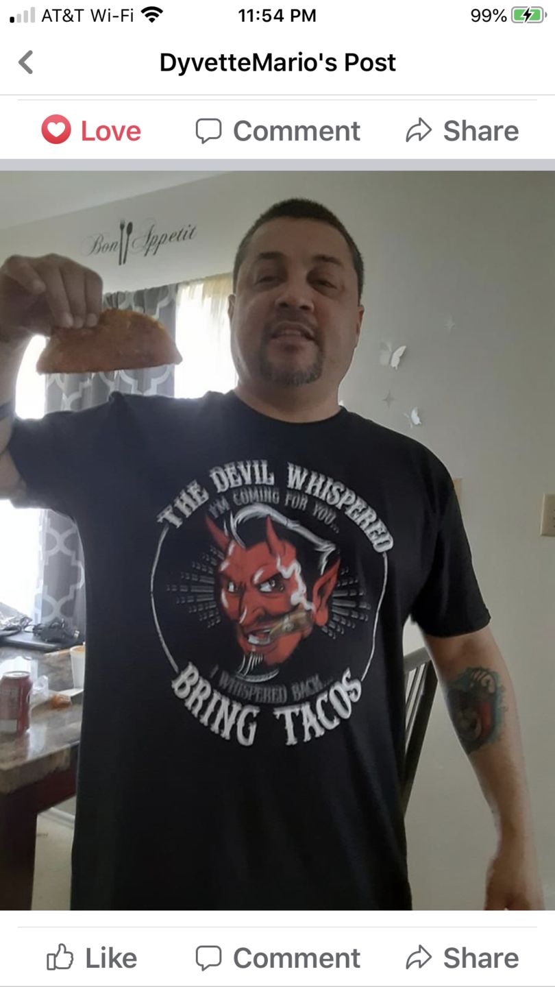 Customer photo review of The Devil Whispered...Bring Tacos OG T-Shirt