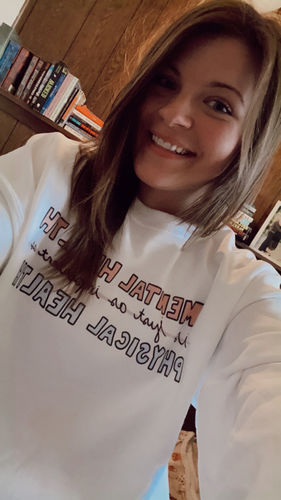 Customer photo review of Mental Health Is Just As Important As Physical Health -- Sweatshirt