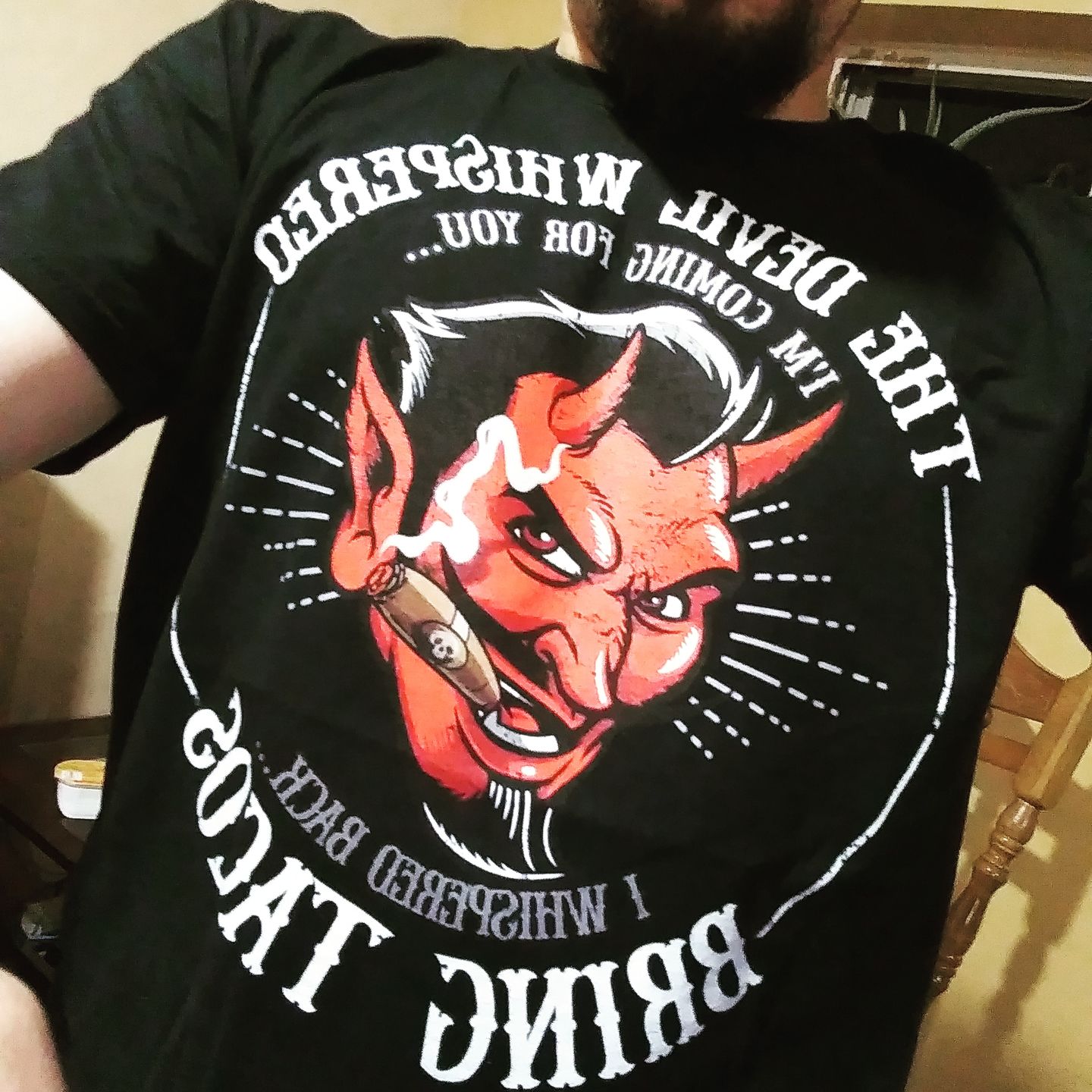 Customer photo review of The Devil Whispered...Bring Tacos OG T-Shirt