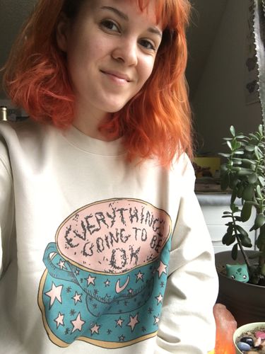 Customer photo review of Everything's Going To Be OK (Tea Cup) -- Sweatshirt