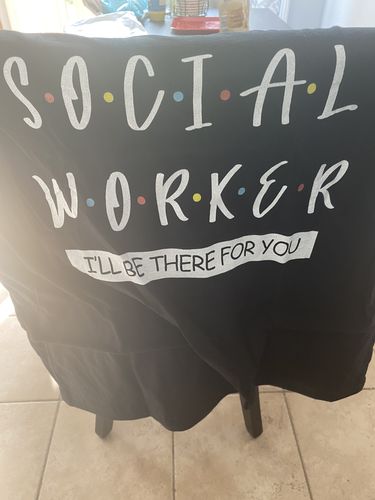Customer photo review of Social Worker I'll Be There For You Social Worker Shirt