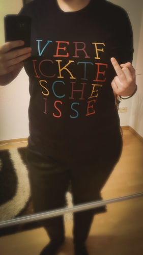 Customer photo review of Verf ickte sche isse - Words on Shirts  - Herren Shirt