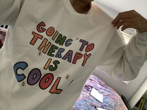 Customer photo review of Going To Therapy Is Cool! -- Sweatshirt