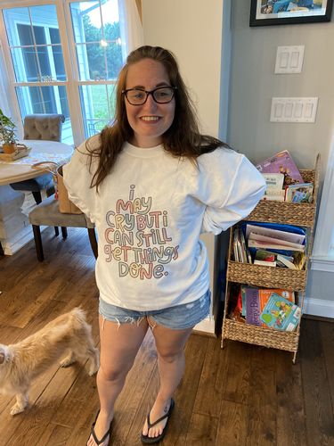 Customer photo review of I May Cry, But I Can Still Get Things Done -- Sweatshirt