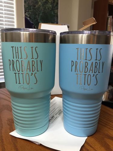 Customer photo review of This Is Probably Tito's Laser Etched Tumbler